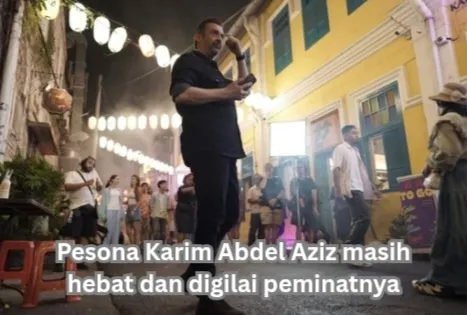 Pesona Karim Abdel Aziz masih hebat dan digilai peminatnya